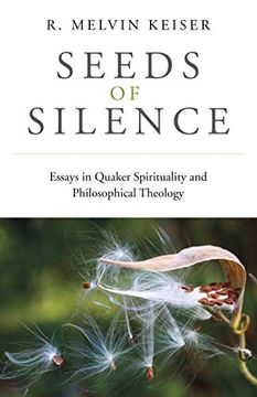 portada Seeds of Silence – Essays in Quaker Spirituality and Philosophical Theology (en Inglés)