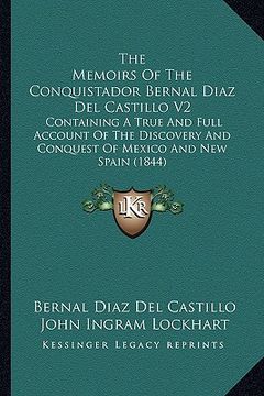 portada the memoirs of the conquistador bernal diaz del castillo v2: containing a true and full account of the discovery and conquest of mexico and new spain