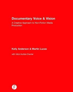 portada Documentary Voice & Vision: A Creative Approach to Non-Fiction Media Production (en Inglés)