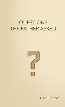 portada Questions the Father Asked (en Inglés)