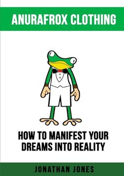 portada How to Manifest Your Dreams Into Reality (en Inglés)
