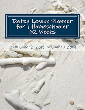 portada Dated Lesson Planner for 1 Homeschooler - 52 Weeks: From June 18, 2018 to June 16, 2019 