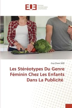 portada Les Stéréotypes Du Genre Féminin Chez Les Enfants Dans La Publicité (en Francés)