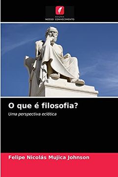 portada O que é Filosofia? Uma Perspectiva Eclética (in Portuguese)