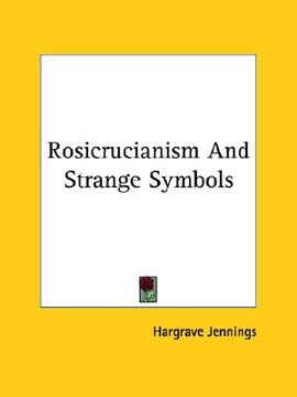 portada rosicrucianism and strange symbols (in English)