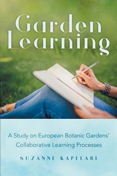 portada Garden Learning: A Study on European Botanic Gardens Collaborative Learning Processes
