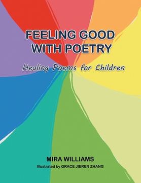 portada Feeling Good with Poetry: Healing Poems for Children (en Inglés)
