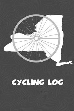 portada Cycling Log: New York Cycling Log for tracking and monitoring your workouts and progress towards your bicycling goals. A great fitn (en Inglés)