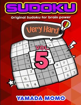 portada Sudoku Very Hard: Original Sudoku For Brain Power Vol. 5: Include 300 Puzzles Very Hard Level
