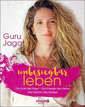 portada Unbesiegbar Leben: Die Kraft des Yoga. Die Energie des Atems. Die Klarheit des Geistes. (en Alemán)