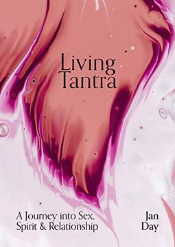 portada Living Tantra: A Journey Into Sex, Spirit and Relationship (en Inglés)
