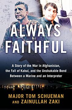 portada Always Faithful: A Story of the war in Afghanistan, the Fall of Kabul, and the Unshakable Bond Between a Marine and an Interpreter 