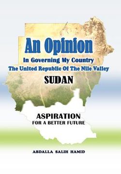 portada an opinion: in governing my country the united republic of the nile valley sudan aspiration for a better future (en Inglés)
