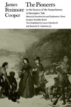portada The Pioneers or the Sources of the Susquehanna: A Descriptive Tale (The Writings of James Fenimore Cooper) (in English)