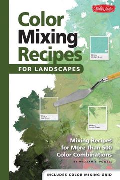 portada Color Mixing Recipes for Landscapes: Mixing Recipes for More Than 500 Color Combinations (en Inglés)