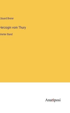 portada Herzogin vom Thury: Vierter Band (in German)