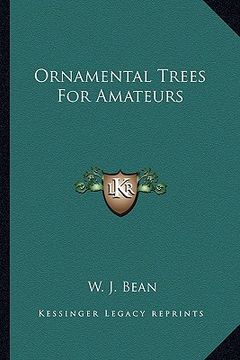 portada ornamental trees for amateurs (en Inglés)