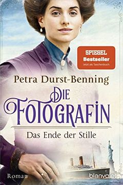 portada Die Fotografin - das Ende der Stille: Roman (Fotografinnen-Saga) (en Alemán)