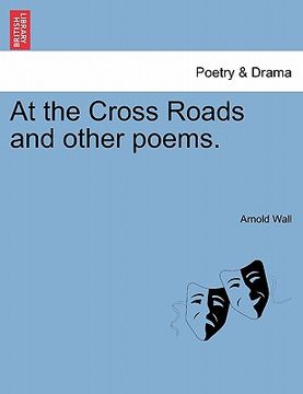 portada at the cross roads and other poems.