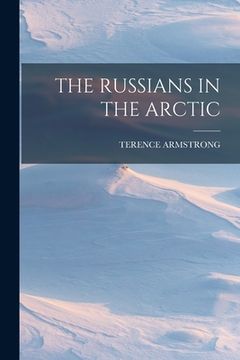 portada The Russians in the Arctic (en Inglés)