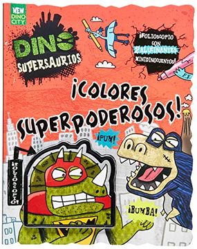 portada Dino Supersaurios Colores Superpoderosos (Con Folioscop  io con 2 Alucinantes Minidinocuento