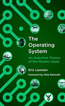 portada The Operating System: An Anarchist Theory of the Modern State (en Inglés)