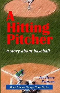 portada A Hitting Pitcher: a story about baseball (en Inglés)