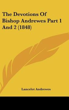 portada the devotions of bishop andrewes part 1 and 2 (1848) (en Inglés)