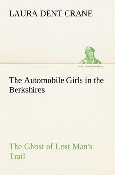 portada the automobile girls in the berkshires the ghost of lost man's trail (en Inglés)