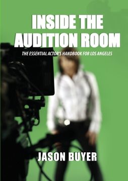 portada inside the audition room: the essential actor's handbook for los angeles (en Inglés)
