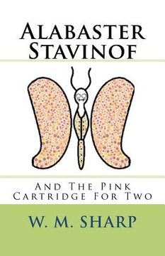 portada alabaster stavinof and the pink cartridge for two
