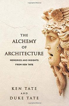 portada The Alchemy of Architecture: Memories and Insights From ken Tate (en Inglés)