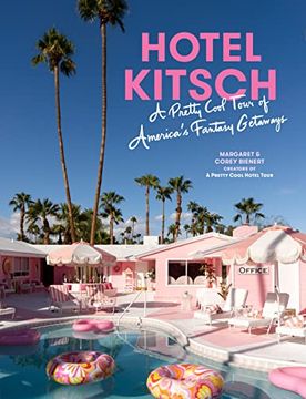 portada Hotel Kitsch: A Pretty Cool Tour of America’S Fantasy Getaways (in English)