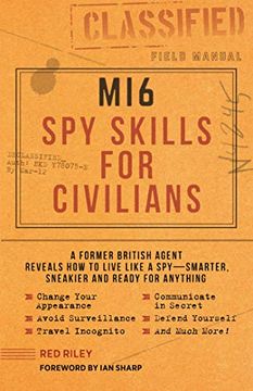 portada Mi6 spy Skills for Civilians: A Former British Agent Reveals how to Live Like a spy - Smarter, Sneakier and Ready for Anything (en Inglés)