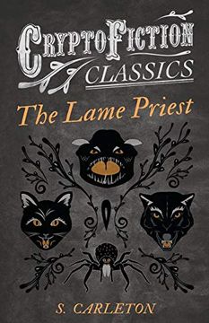 portada The Lame Priest (Cryptofiction Classics - Weird Tales of Strange Creatures) (en Inglés)