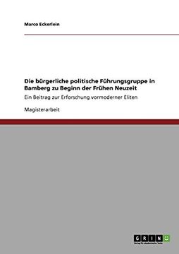 portada Die bürgerliche politische Führungsgruppe in Bamberg zu Beginn der Frühen Neuzeit (German Edition)