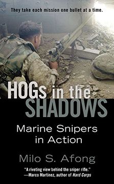 portada Hogs in the Shadows: Marine Snipers in Action (en Inglés)