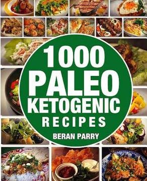 portada 1000 Paleo Ketogenic Recipes (en Inglés)