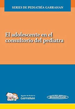 portada El Adolescente en el Consultorio del Pediatra: Series de Pediatría Garrahan