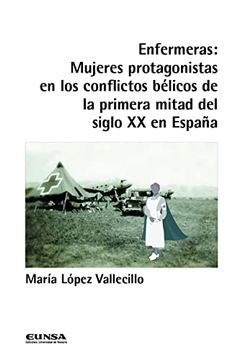 portada Enfermeras Mujeres Protagonistas en Conflictos Belicos (in Spanish)