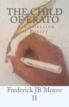 portada The Child of Erato: A Collection of Poems (en Inglés)