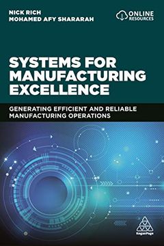 portada Systems for Manufacturing Excellence: Generating Efficient and Reliable Manufacturing Operations (en Inglés)