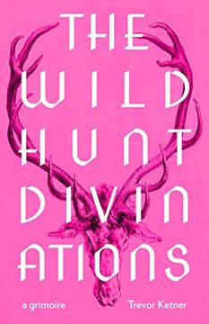 portada The Wild Hunt Divinations: A Grimoire (Wesleyan Poetry Series) 