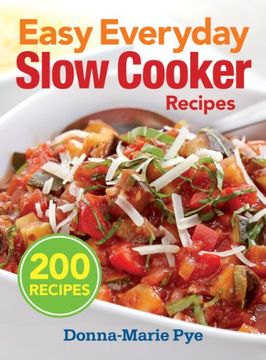 portada Easy Everyday Slow Cooker Recipes: 200 Recipes (en Inglés)
