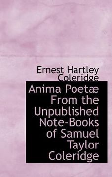 portada anima poet from the unpublished note-books of samuel taylor coleridge