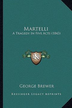 portada martelli: a tragedy in five acts (1843) (en Inglés)
