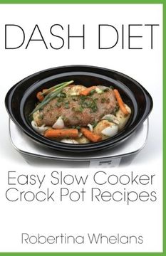portada Dash Diet Easy Slow Cooker Crock pot Recipes (Dash Diet Cookbooks) 