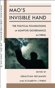 portada Mao's Invisible Hand: The Political Foundations of Adaptive Governance in China (Harvard Contemporary China Series) (in English)