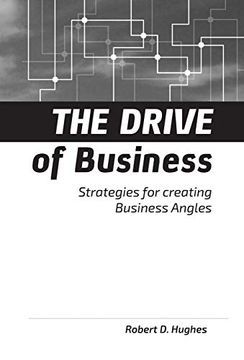 portada The Drive of Business: Strategies for Creating Business Angles (en Inglés)