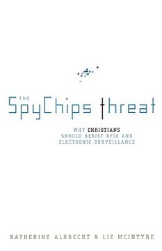 portada the spychips threat: why christians should resist rfid and electronic surveillance (en Inglés)